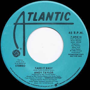 Andy Taylor- Take It Easy- M- 7" Single 45RPM- 1986 Atlantic USA- Rock - Shuga Records