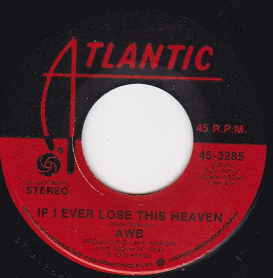 A W B ‎- If I Ever Lose This Heaven - VG+ 7" Single 45 RPm 1975 USA - Funk / Soul