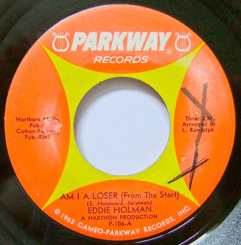Eddie Holman ‎– Am I A Loser (From The Start) / You Know That I Will - VG+ 7" Single 45rpm 1966 Parkway US - Soul / Funk