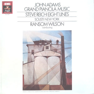 John Adams / Steve Reich / Solisti New York / Ransom Wilson ‎– Grand Pianola / Eight Lines - Mint- Lp Record 1984 Angel USA Vinyl - Contemporary Classical / Minimal - Shuga Records
