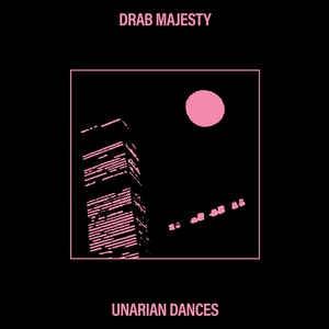 Drab Majesty ‎– Unarian Dances - New LP Record 2021 Dais Clear Vinyl  - Darkwave / Post Punk
