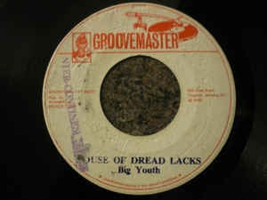 Big Youth / The Groove Master- House Of Dread Lacks / Tangle Lacks- VG- 7" Single 45RPM- 1975 Groovemaster Jamaica- Reggae