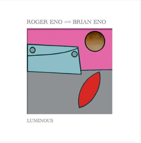 Brian Eno And Roger Eno ‎– Luminous - New Lp Record 2020 Deutsche Grammophon Europe Import Vinyl - Electronic / Ambient / Modern Classical