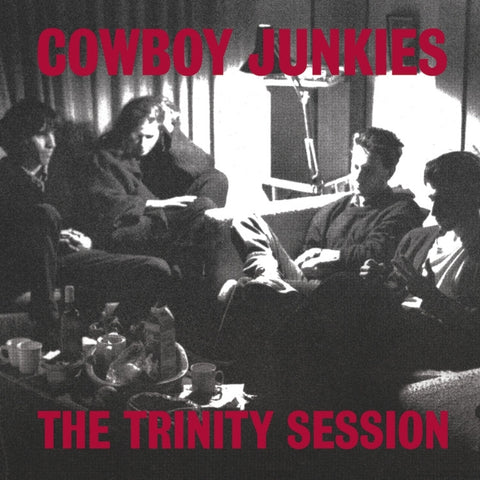 Cowboy Junkies - The Trinity Session - New Vinyl Record 2016 RCA / Sony Limited Edition Gatefold Deluxe 2-LP - Alt-Country / Americana / Folk-Rock
