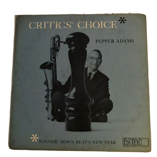 Pepper Adams ‎– Critics' Choice - VG (VG- cover) Lp Record 1958 World Pacific USA Mono Vinyl - Jazz - Shuga Records