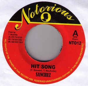 Sanchez- Hit Song- VG 7" SIngle 45RPM- 2002 Notorious Jamaica- Reggae - Shuga Records