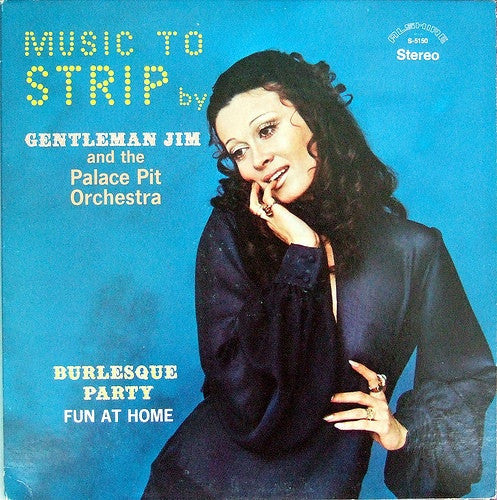 Gentleman Jim And The Palace Pit Orchestra ‎– Music To Strip By - Mint- Stereo 1969 USA - Jazz / Space-Age - Shuga Records