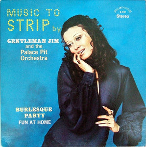 Gentleman Jim And The Palace Pit Orchestra ‎– Music To Strip By - Mint- Stereo 1969 USA - Jazz / Space-Age - Shuga Records