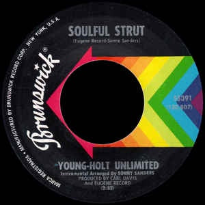 Young-Holt Unlimited ‎– Soulful Strut / Country Slicker Joe - VG 7" Single 45RPM 1968 Brunswick USA - Funk / Soul
