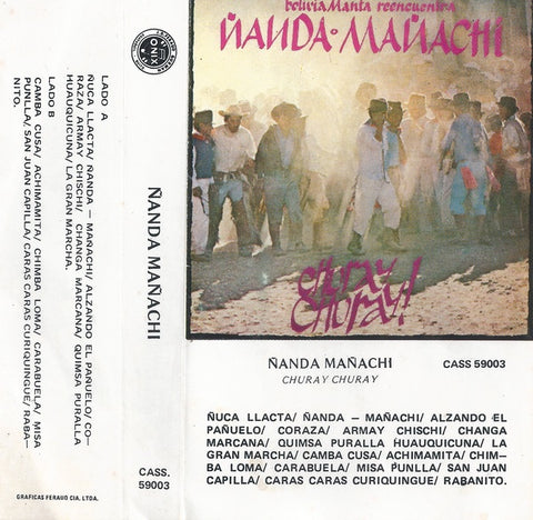 Bolivia Manta Reencuentra Ñanda Mañachi – Churay Churay! - Used Cassette Tape Onix 1983 Ecuador - Latin / Folk
