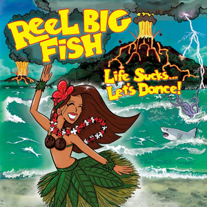 Reel Big Fish - Life Sucks... Let's Dance! - New Vinyl LP Record 2019 - Ska-Punk / Reggae