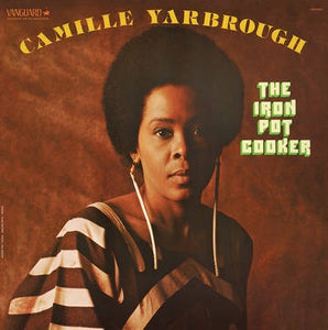 Camille Yarbrough - The Iron Pot Cooker (1975) - New LP Record Store Day 2020 Craft Recordings 180 Gram RSD Vinyl - Funk / Soul / Jazz