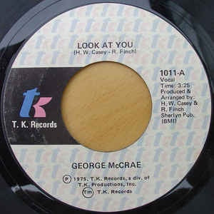 George McCrae- Look At You / I Need Somebody Like You- VG+ 7" Single 45RPM- 1975 T.K. Records USA- Funk/Soul