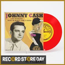 Johnny Cash - I Love You Because / You're The Nearest Thing To Heaven - New 7" Vinyl 2018 Charly RSD 'First Release' on Colored Vinyl - Folk / Country