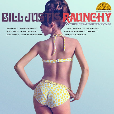 Bill Justis - Raunchy & Other Great Instrumentals - New 2019 Record LP Indie Exclusive Yellow Vinyl - Rock / Instrumental