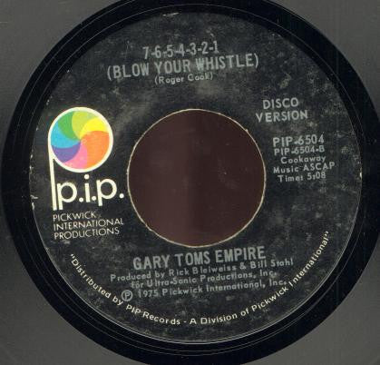 Gary Toms Empire ‎– 7-6-5-4-3-2-1 (Blow Your Whistle) - VG+ 45rpm 1975 USA - Disco / Funk