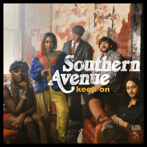 Southern Avenue - Keep On - New 2019 Vinyl LP on Concord Records -  Funk / Soul / Blues