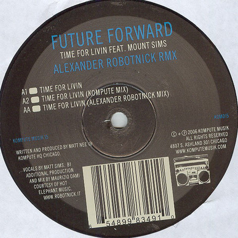 Future Forward - Time For Livin - New 12" Single Record 2006 Kompute USA Vinyl - Chicago Acid House