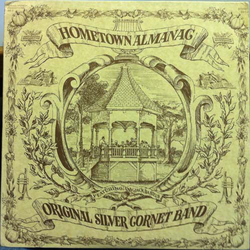 Mr. Jack Daniel's Original Silver Cornet Band ‎– Hometown Almanac VG+ 1977 Spring Branch Stereo LP - Folk