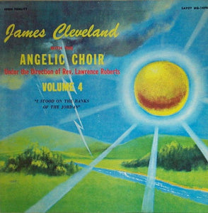 James Cleveland With The Angelic Choir ‎– Volume 4 "I Stood On The Banks Of The Jordan" - VG+ Lp Record 1964 USA Original Vinyl - Soul / Gospel - Shuga Records