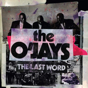 The O'Jays - The Last Word - New Lp Record 2019 S-Curve Records USA Vinyl - Soul / Funk
