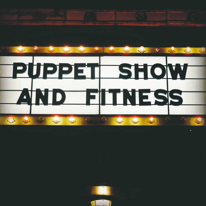 Fitness - Puppet Show - New 7" Vinyl 2017 Don't Panic Records Pressing (Hand Numbered to 300) - Chicago, IL Grunge Punk - Shuga Records