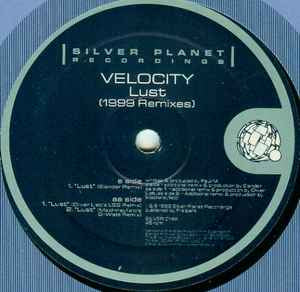 Velocity ‎– Lust (1999 Remixes) - Mint- 12" Single Record - 1999 UK Silver Planet Vinyl - Trance / Techno