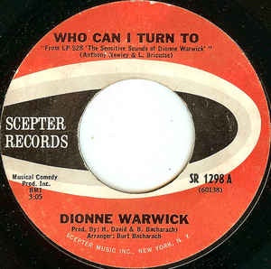 Dionne Warwick- Who Can I Turn To / Don't Say I Didn't Tell You So- VG+ 7" Single 45RPM- 1965 Sceptor Records USA- 1965 Funk/Soul