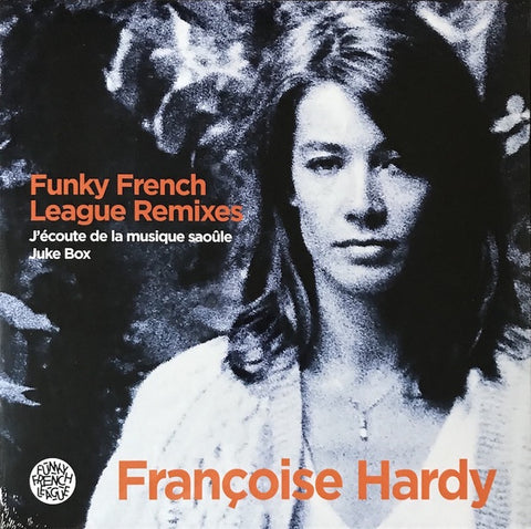 Françoise Hardy ‎– Funky French League Remixes - J'écoute De La Musique Saoûle / Juke Box - New EP Record 2020 Parlophone France Vinyl - Soul / Funk / French Pop