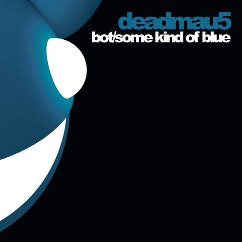 Deadmau5 - Bot / Some Kind Of Blue - Mint- 12" Single (UK Import) 2009 - Tech House