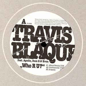 Travis Blaque Feat. Apollo , Dom G & Evon ‎– Who R U? - Mint 12" Single Record 2006 Germany Unique Vinyl - Hip Hop - Shuga Records