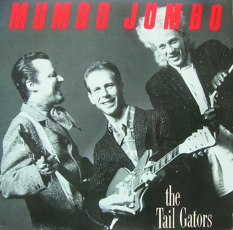 The Tail Gators ‎– Mumbo Jumbo - Mint- LP Record 1986 Wrestler USA Vinyl - Rock & Roll / Southern Rock