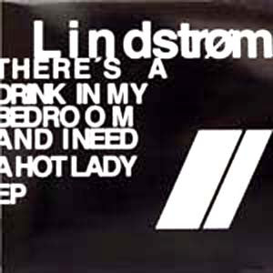 Lindstrøm ‎– There's A Drink In My Bedroom And I Need A Hot Lady EP - Mint- 12" Ep Record 2004 Feedelity France Import Vinyl - Italo-Disco / Deep House / Disco