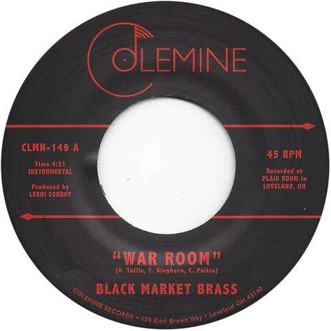 Black Market Brass - War Room / Into The Thick - New 7" Vinyl 2018 Colemine 45 rpm Black Vinyl Pressing - Funk / Afrobeat