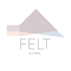 Nils Frahm ‎– Felt - New LP Record 2011 Erased Tapes Vinyl - Neo-Classical