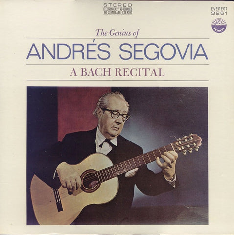 Andrés Segovia ‎– The Genius Of Andrés Segovia - A Bach Recital - Mint- Lp Record 1969 Everest USA Stereo Original Vinyl - Classical Guitar
