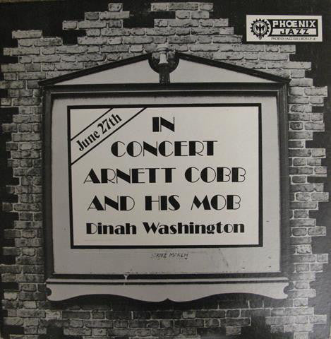 Arnett Cobb And His Mob with Dinah Washington ‎– In Concert (June 27th 1952) VG+ 1977 Phoenix Jazz Records LP USA - Jazz