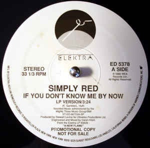 Simply Red- If You Don't Know Me By Now- VG+ 7" Single 45RPM- 1989 Elektra USA- Jazz/Rock
