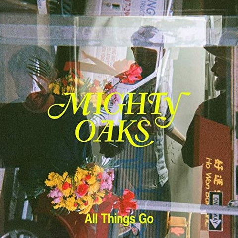 Mighty Oaks ‎– All Things Go - New Lp Record 2020 BMG Europe Import Vinyl - Folk / Folk Rock