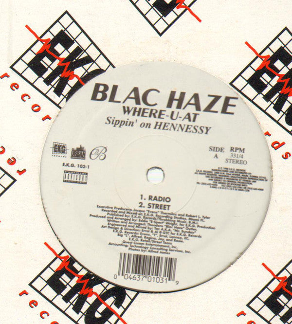 Blac Haze - Where-U-At (Sippin' On Hennessy) VG+ - 12" Single 1998 EKG USA - Hip Hop - Shuga Records