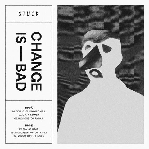 Stuck ‎– Change Is Bad - New LP Record 2020 Born Yesterday USA Vinyl - Post-Punk / Punk / Noise
