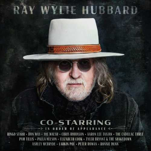 Ray Wylie Hubbard - Co-Starring - New LP Record 2020 Big Machine Vinyl - Country