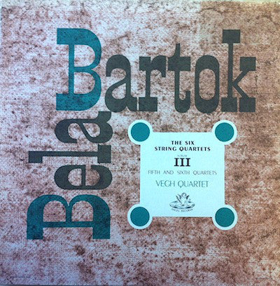 Vegh Quartet - Bela Bartok : The Six String Quartets - Album III - Fifth And Sixth Quartets - VG+ 1950's USA Mono Original Press (With Book) - Classical