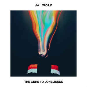 Jai Wolf - The Cure To Loneliness - New Vinyl LP Record 2019 - Electronic / Chillwave - Shuga Records
