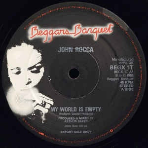 John Rocca - My World Is Empty / Once Upon A Time - VG+ 12" Single 1985 Beggars Banquet UK - Electro / Synth-Pop
