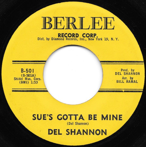 Del Shannon - Sue's Gotta Be Mine / Now She's Gone - VG 7" Single 45RPM 1963 Berlee USA - Rock