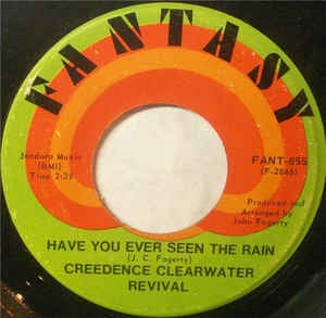 Creedence Clearwater Revival- Have You Ever Seen The Rain / Hey Tonight- VG 7" Single 45 Record 1971 USA Fantasy - Rock Pop