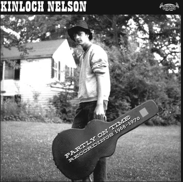 Kinloch Nelson - Partly On Time: Recordings 1968-1970 - New Lp 2019 Tompkins Square - Folk / Instrumental