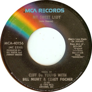 Cliff De Young - My Sweet Lady / Sunshine On My Shoulder - VG+ 7" Single 45rpm 1973 MCA USA - Country / Soundtrack
