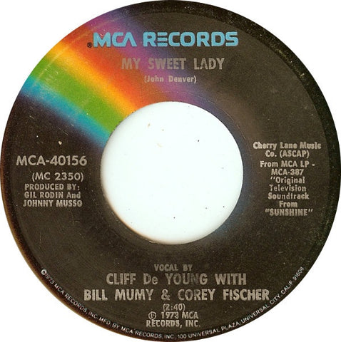 Cliff De Young - My Sweet Lady / Sunshine On My Shoulder - VG+ 7" Single 45rpm 1973 MCA USA - Country / Soundtrack